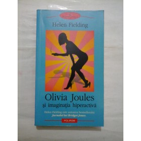 Olivia Joules si imaginatia hiperactiva  - Helen  Fielding  